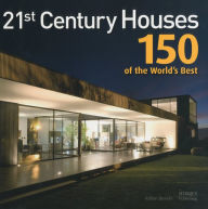 21st Century Houses: 150 of the World's Best