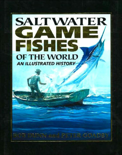 Saltwater Game Fishes of the World: An Illustrated History