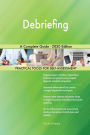 Debriefing A Complete Guide - 2020 Edition