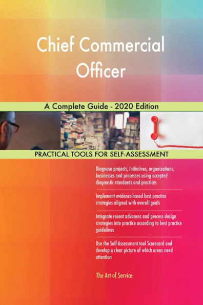 Chief Commercial Officer A Complete Guide - 2020 Edition