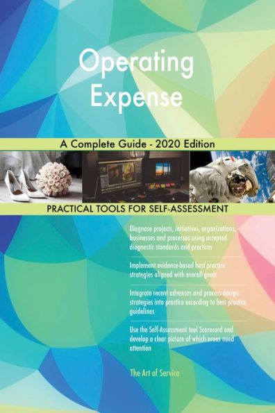 Operating Expense A Complete Guide - 2020 Edition