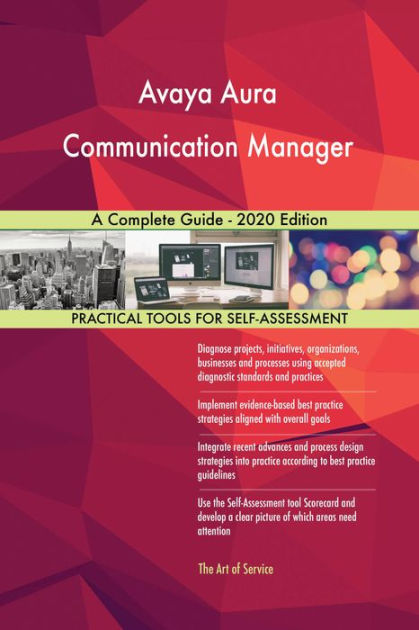 Avaya Aura Communication Manager A Complete Guide - 2020 Edition by Sns-Brigh10