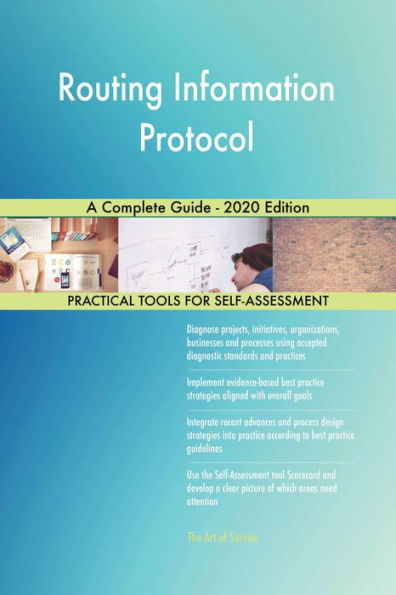 Routing Information Protocol A Complete Guide - 2020 Edition