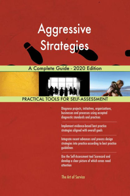 Aggressive Strategies A Complete Guide - 2020 Edition By Gerardus 