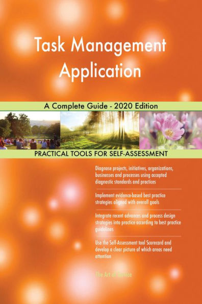Task Management Application A Complete Guide - 2020 Edition