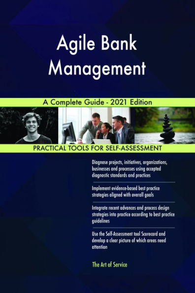 Agile Bank Management A Complete Guide - 2021 Edition