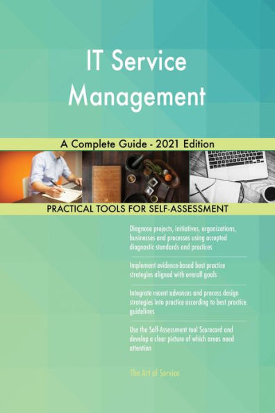 IT Service Management A Complete Guide - 2021 Edition