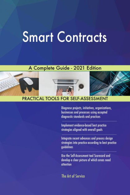 Smart Contracts A Complete Guide - 2021 Edition By Gerardus Blokdyk ...