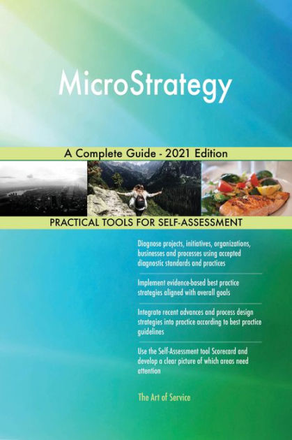 MicroStrategy A Complete Guide - 2021 Edition By Gerardus Blokdyk ...