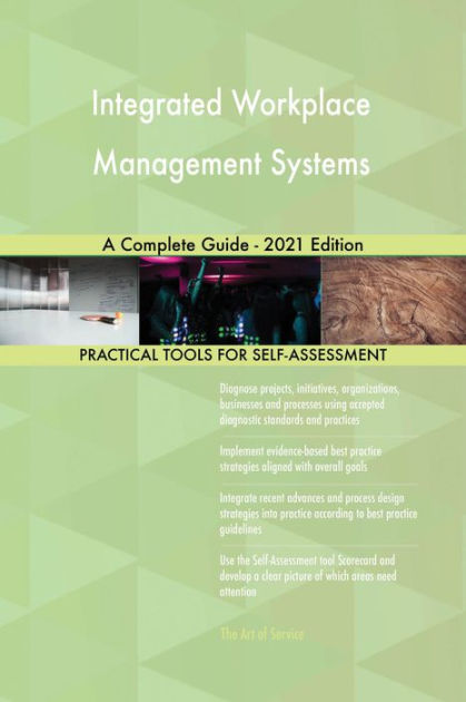 Integrated Workplace Management Systems A Complete Guide - 2021 Edition 