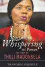 No Longer Whispering to Power: The Story of Thuli Madonsela