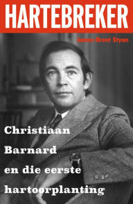 Title: Hartebreker: Christiaan Barnard en die eerste hartoorplanning, Author: James Styan