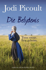 Title: Die Belydenis, Author: Jodi Picoult