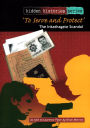 To Serve and Protect: The Inkathagate Scandal: As Told to Laurence Piper by Brian Morrow