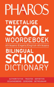 Title: Pharos Tweetalige Skoolwoordeboek Bilingual School Dictionary, Author: Pharos Dictionaries