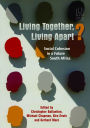 Living Together, Living Apart?: Social Cohesion in a Future South Africa
