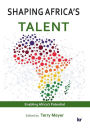 Shaping Africa's Talent: Build, develop and retain talent