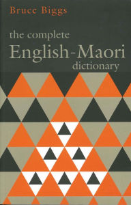 The Complete English-Maori Dictionary