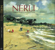 Title: Nerli: An Italian Painter in the South Pacific, Author: Michael Dunn