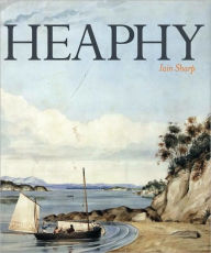 Title: Heaphy: Explorer, Artist, Settler, Author: Iain Sharp