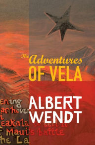 Title: The Adventures of Vela, Author: Albert Wendt