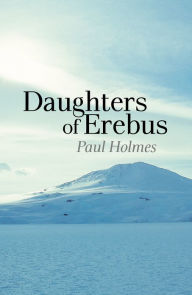 Title: Daughters of Erebus, Author: Paul Holmes