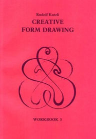 Title: Creative Form Drawing: Workbook 3, Author: Rudolf Kutzli
