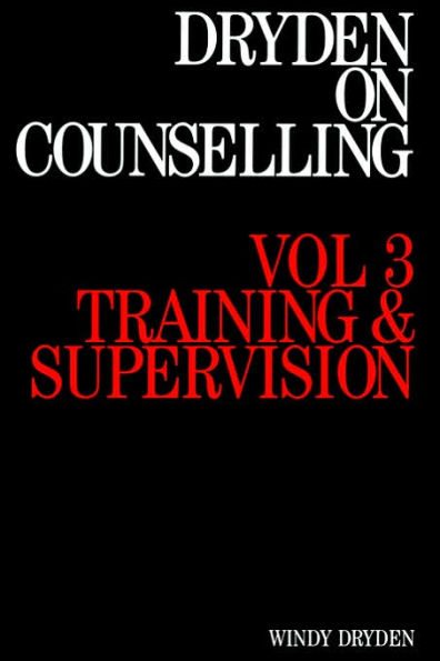 Dryden on Counselling: Training and Supervision / Edition 1