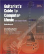 Guitarist's Guide to Computer Music: With Cubase SX/SL