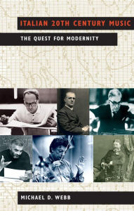 Title: Italian 20th Century Music: The Quest for Modernity, Author: Michael Webb