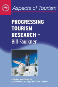 Title: Progressing Tourism Research - Bill Faulkner, Author: Liz Fredline