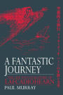 A Fantastic Journey: The Life and Literature of Lafcadio Hearn / Edition 1
