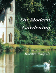 Title: On Modern Gardening, Author: Horace Walpole