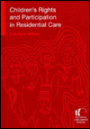 Children's Rights and Participation in Residential Care