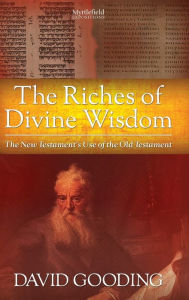 Title: The Riches of Divine Wisdom, Author: David W. Gooding