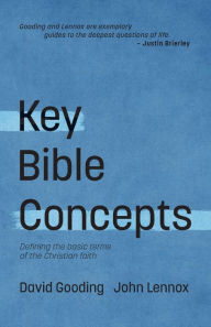 Title: Key Bible Concepts: Defining the Basic Terms of the Christian Faith, Author: John C Lennox