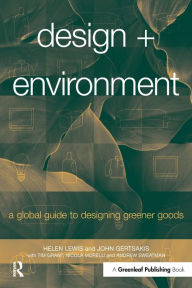 Title: Design + Environment: A Global Guide to Designing Greener Goods, Author: Helen Lewis