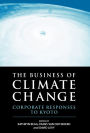 The Business of Climate Change: Corporate Responses to Kyoto