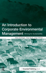 Title: An Introduction to Corporate Environmental Management: Striving for Sustainability, Author: Stefan Schaltegger