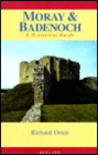 Moray and Badenoch: A Historical Guide
