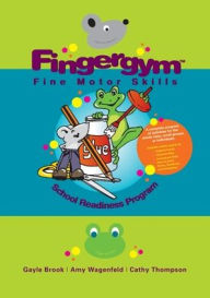 Title: Fingergym Fine Motor Skills School Readiness Program, Author: Gayle Brook