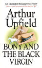 Bony and the Black Virgin : An Inspector Bonaparte Mystery #24 featuring Bony, the first Aboriginal detective