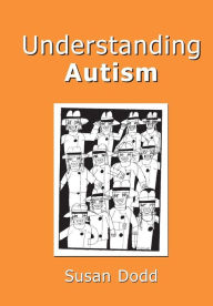 Title: Understanding Autism, Author: Susan M. Dodd BA