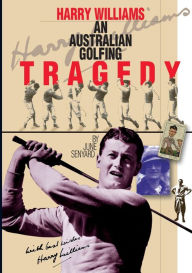 Harry Williams-An Australian Golfing Tragedy