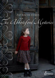 Title: The Abbotsford Mysteries, Author: Patricia Sykes