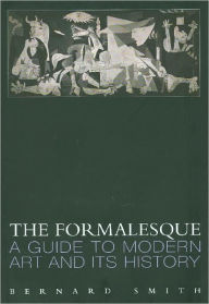 The Formalesque: A Guide to Modern Art and Its History
