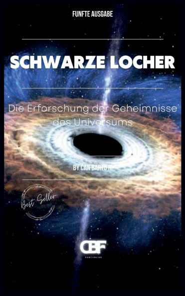 Schwarze Löcher: Die Erforschung der Geheimnisse des Universums