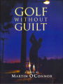 Golf without Guilt