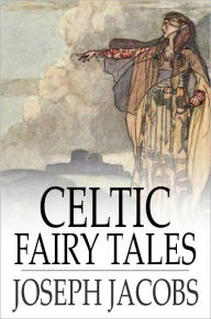 Title: Celtic Fairy Tales, Author: Joseph Jacobs