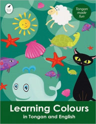 Title: Learning Colours in Tongan and English, Author: Ahurewa Kahukura